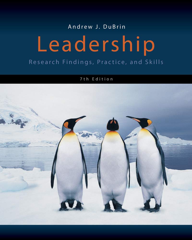 Leadership: Research Findings, Practice, and Skills 7th Edition