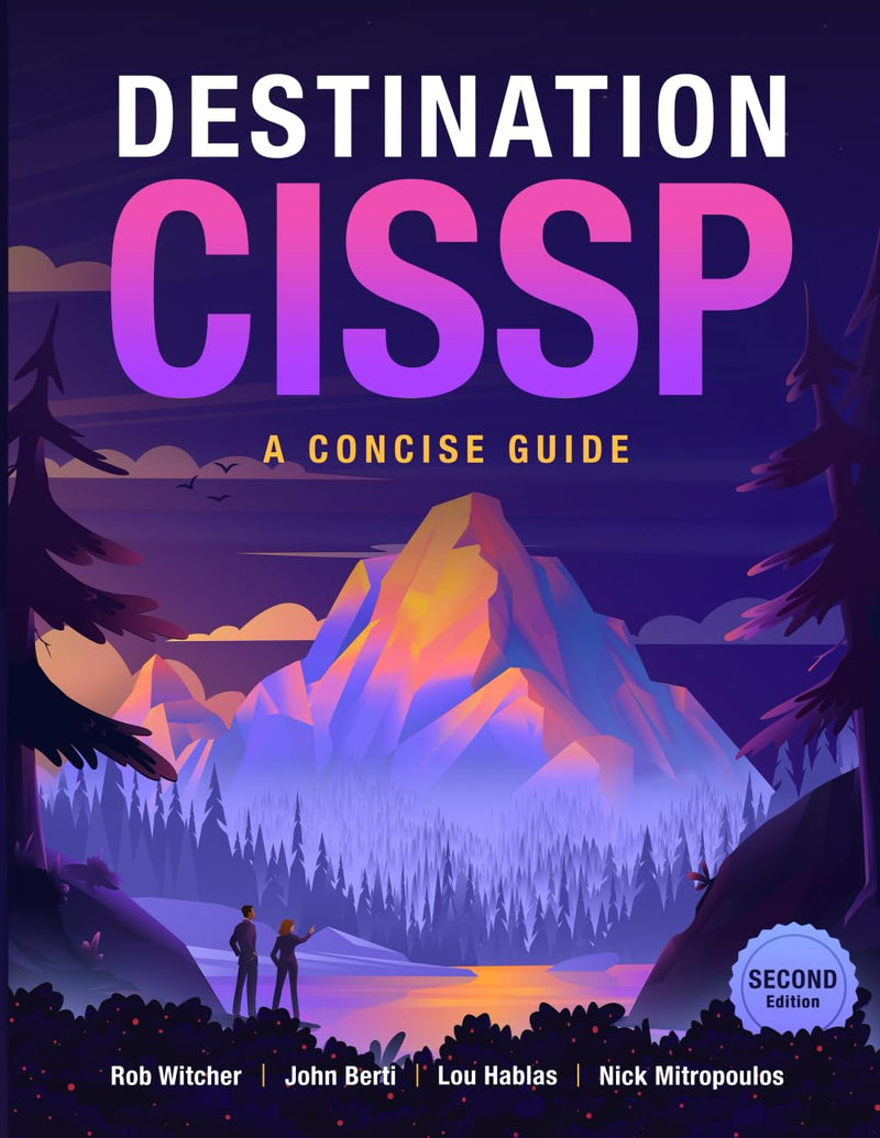 Destination CISSP: A Concise Guide