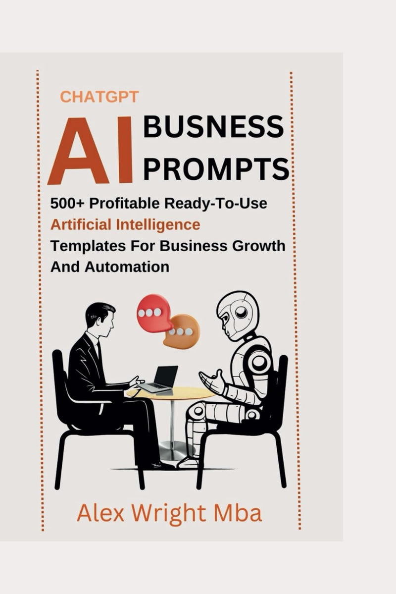 CHATGPT AI BUSNESS PROMTS: 500+ profitable Ready-to-Use AI Templates for Business Growth and Automation