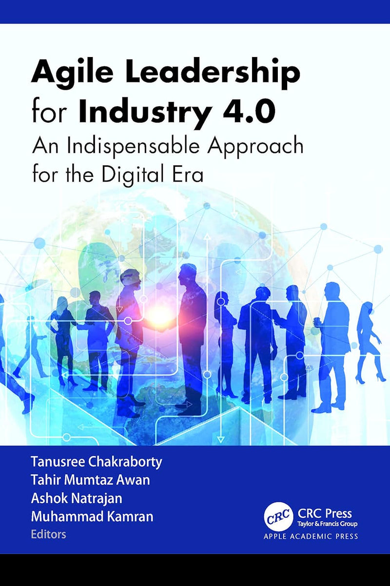 Agile Leadership for Industry 4.0: An Indispensable Approach for the Digital Era 1st Edition