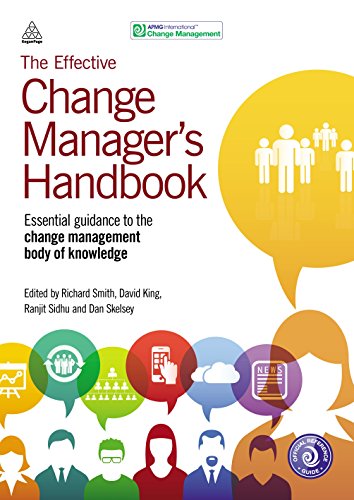 The Effective Change Manager's Handbook: Essential Guidance to the Change Management Body of Knowledge 1st Edition,